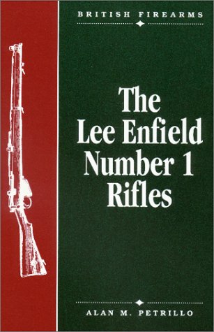 The Lee Enfield Number 1 Rifles