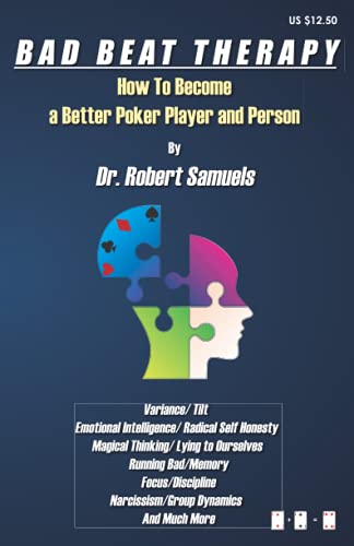 Bad Beat Therapy: How To Become a Better Poker Player and Person