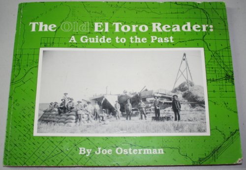 The Old El Toro Reader: A Guide to the Past