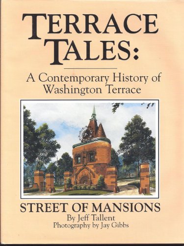 Terrace Tales: A Contemporary History of Washington Terrace, Street of Mansions