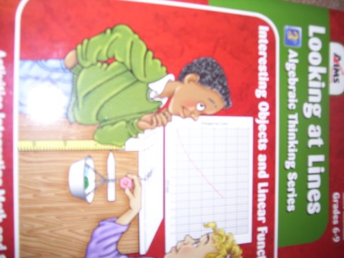 Looking at Lines: Interesting Objects and Linear Functions (Grades 6-9) (Algebraic Thinking Series)
Looking at Lines: Interesting Objects and Linear Functions (Grades 6-9) (Algebraic Thinking Series)