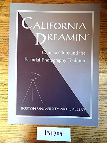 California Dreamin': Camera Clubs and the Pictorial Photography Tradition