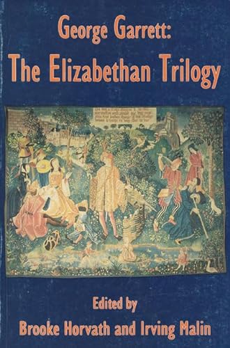George Garrett: The Elizabethan Trilogy
