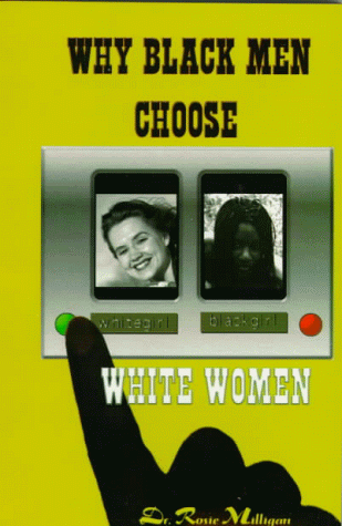 Why Black Men Choose White Women