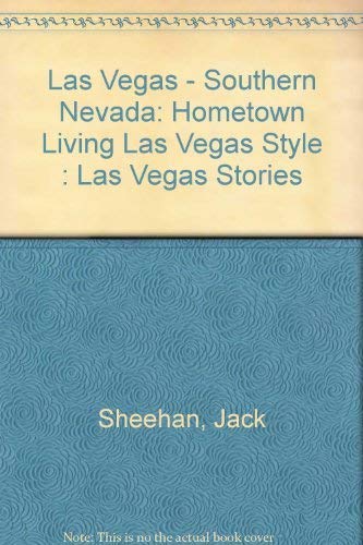 LAS VEGAS - SOUTHERN NEVADA : Hometown Living Las Vegas Style Las Vegas Stories