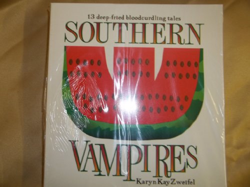 Southern Vampires: 13 Deep-Fried Bloodcurdling Tales