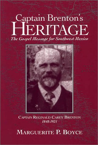 CAPTAIN BRENTON'S HERITAGE: THE GOSPEL MESSAGE FOR SOUTHWEST MEXICO