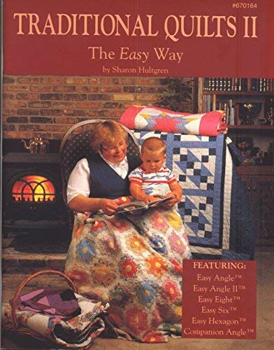 Traditional Quilts II: The Easy Way