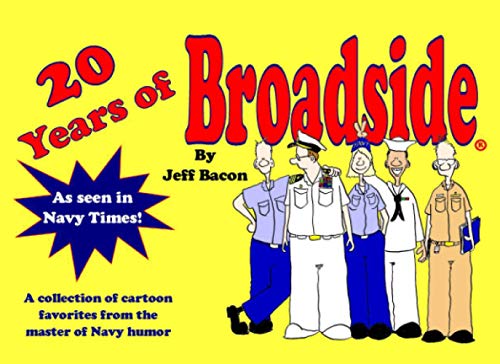 20 Years of Broadside: A collection of cartoon favorites from the master of Navy humor (Broadside Cartoons)
20 Years of Broadside: A collection of cartoon favorites from the master of Navy humor (Broadside Cartoons)
