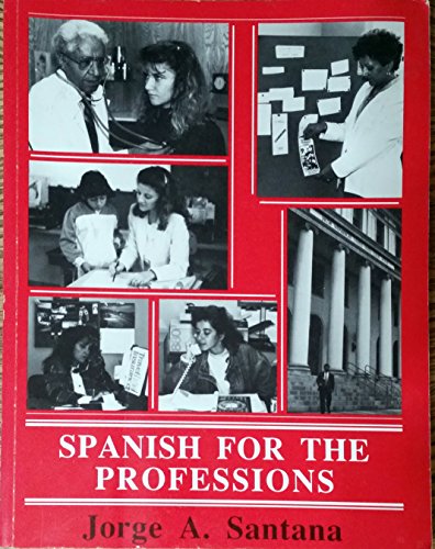 Spanish for the professions: Health care, law enforcement, education, welfare, business : a manual and a workbook
Spanish for the professions: Health care, law enforcement, education, welfare, business : a manual and a workbook