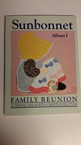 Sunbonnet Family Reunion 126 Winning Designs Album I