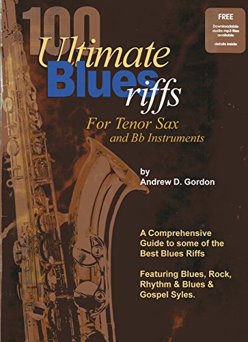 100 Ultimate Blues Riffs for Bb (tenor) Saxophone Book/downloadable audio files