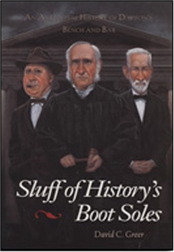 Sluff of History's Boot Soles: An Anecdotal History of Dayton's Bench and Bar (signed)
