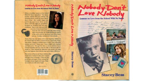 Nobody Don't Love Nobody: Lessons on Love from the School With No Name [Signed First Edition]