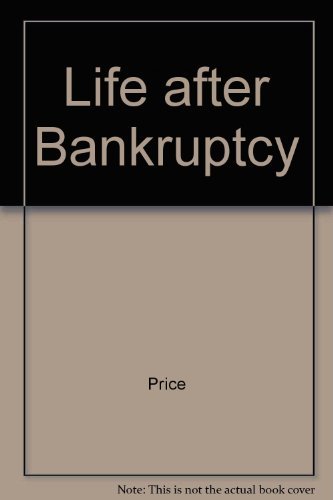 Life After Bankruptcy: The Complete, Do-It-Yourself Guide to Surviving and Prospering After Personal Bankruptcy
Life After Bankruptcy: The Complete, Do-It-Yourself Guide to Surviving and Prospering After Personal Bankruptcy