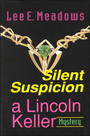 SILENT SUSPICION: A Lincoln Keller Mystery