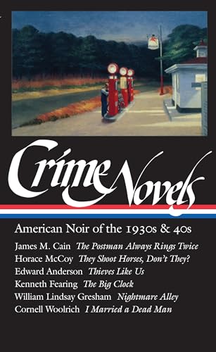 Crime Novels: American Noir of the 1930s and 40s: The Postman Always Rings Twice / They Shoot Hor...