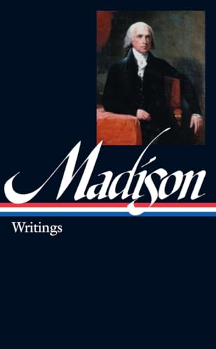 James Madison: Writings (Loa #109): 3 (Library of America (Hardcover))