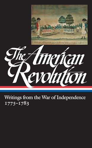 The American Revolution: Writings from the War of Independence (Library of America)
The American Revolution: Writings from the War of Independence (Library of America)