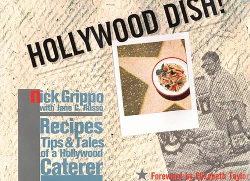 Hollywood Dish!: Recipes, Tips, & Tales Of A Hollywood Caterer (Inscribed By Nick Grippo To Marjo...