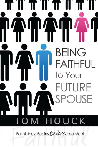 Being Faithful To Your Future Spouse: Faithfulness Begins Before You Meet
Being Faithful To Your Future Spouse: Faithfulness Begins Before You Meet