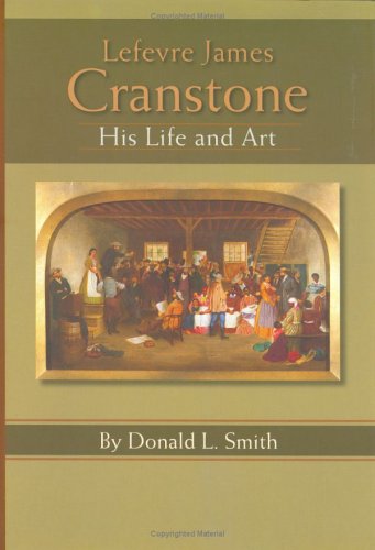 Lefevre James Cranstone: His Life and Art.