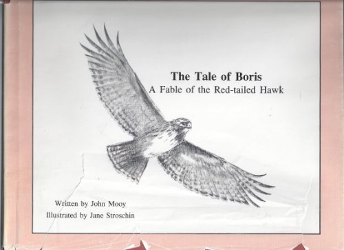 Tale of Boris: A Fable of the Red-Tailed Hawk