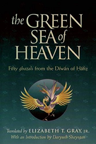 The Green Sea of Heaven: Fifty Ghazals from the Diwan of Hafiz (Library of Persian : Text and Contexts in Persian Religions and Spirituality)
The Green Sea of Heaven: Fifty Ghazals from the Diwan of Hafiz (Library of Persian : Text and Contexts in Persian Religions and Spirituality)