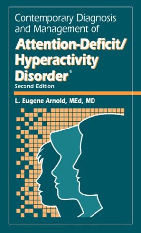 Contemporary Diagnosis and Management of Attention-Deficit / Hyperactivity Disorder - Second Edition