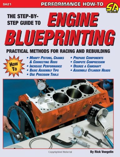 Engine Blueprinting: Practical Methods for Racing and Rebuilding