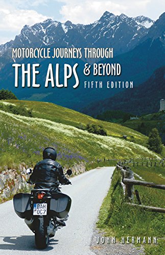 Motorcycle Journeys Through the Alps and Beyond: 5th edition