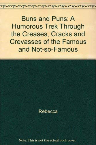 BUNS AND PUNS : A HUMORUS TREK THROUGH T