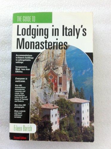 The Guide to Lodging in Italy's Monasteries, Second Edition