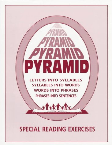 Pyramid : Special Reading Exercises -- Letters Into Syllables - Syllables Into Words - Words Into...