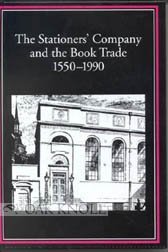 The Stationers' Company and the Book Trade 1550-1990