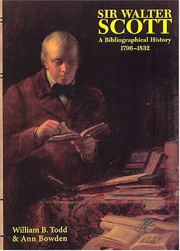 Sir Walter Scott: A Bibliographical History 1796-1832
