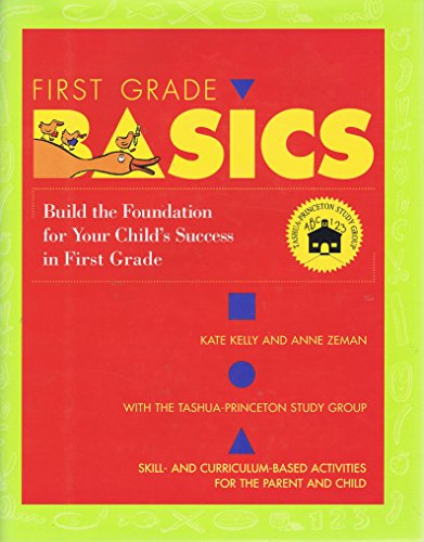 First Grade Basics: Build the Foundations for Your Child's Success in First Grade