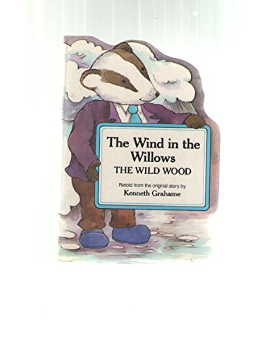The Wind in the Willows: The Wild Wood (Shaped Board Book) [Board book]
