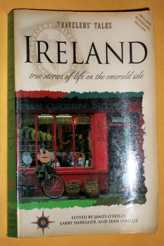 Ireland: True Stories of Life on the Emerald Isle (Travelers' Tales)