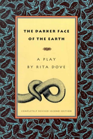 The Darker Face of the Earth : A Play, Completely Revised Second Edition