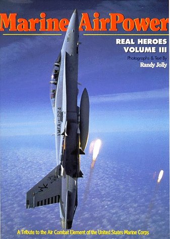 Real Heroes Volume III Marine Airpower