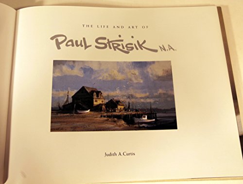 The Life and Art of Paul Strisik, N.A.