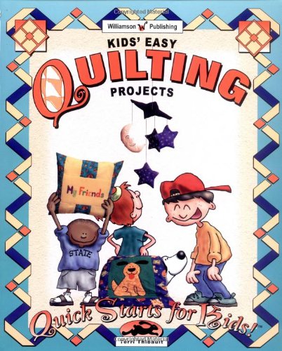 Kids' Easy Quilting Projects (Quick Starts for Kids!)