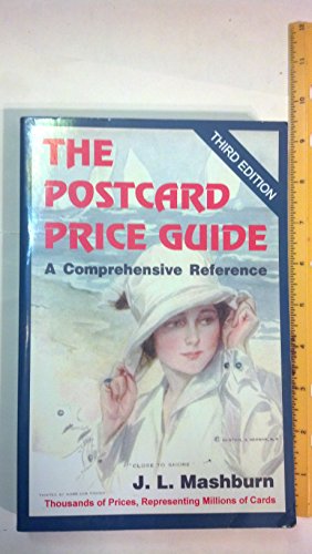 The Postcard Price Guide, 3rd Edition, A Comprehensive Reference