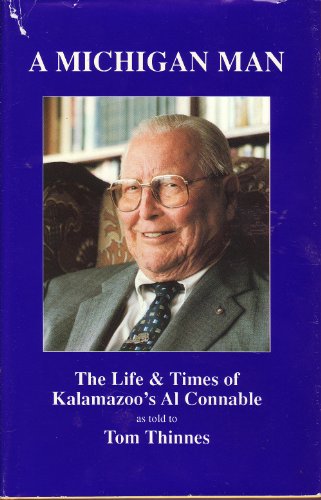 A Michigan Man: The Life and Times of Kalamazoo's Al Connable