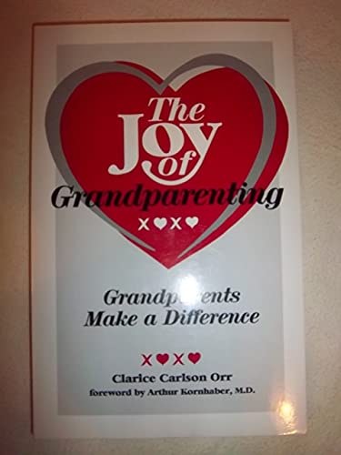 The Joy of Grandparenting: Grandparents Make a Difference