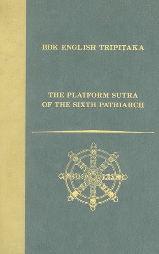 The Platform Sutra of the Sixth Patriarch (BDK English Tripitaka)