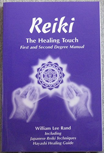 Reiki: The Healing Touch First and Second Degree Manual Including Japanese Reiki Techniques Hayas...