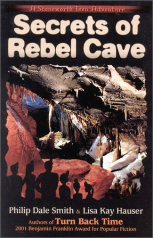 Secrets of Rebel Cave; A Stoneworth Teen Adventure