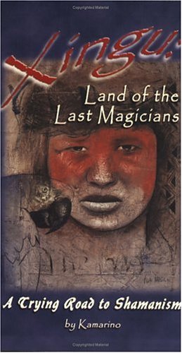 Xingu: Land of the Last Magicians